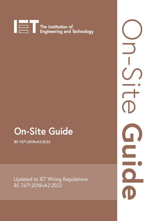 BS7671:2018+A2:2022 IET On-Site Guide (2022) Book