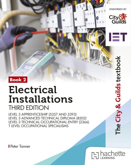 The City & Guilds Textbook: Book 2 Electrical Installations. Third Edition